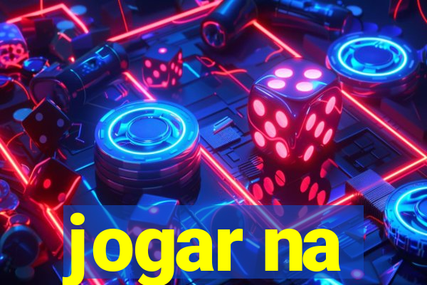 jogar na